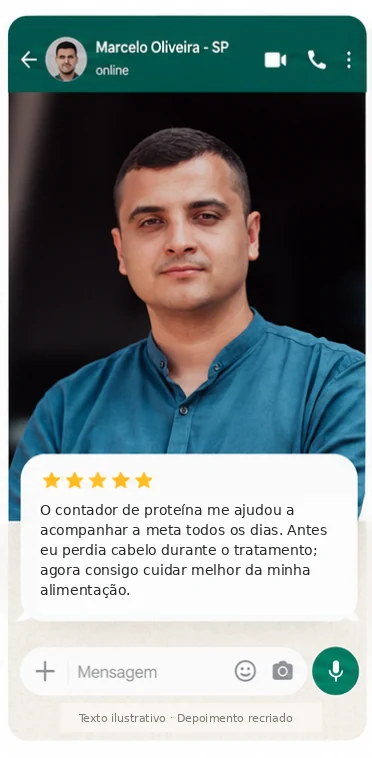 Depoimento de Marcelo Oliveira, SP: “O contador de proteína me ajudou a acompanhar a meta todos os dias. Antes eu perdia cabelo durante o tratamento; agora consigo cuidar melhor da minha alimentação.”
